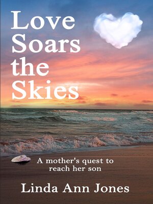 cover image of Love Soars the Skies, a mother's quest to reach her son